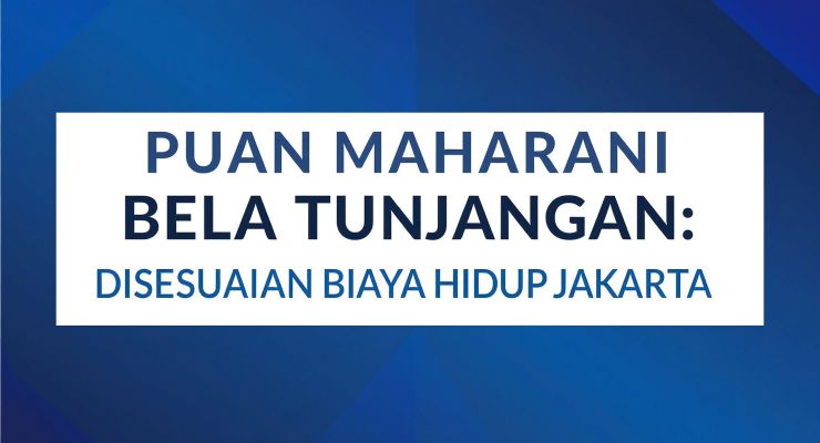 puan-maharani-bela-tunjangan-disesuaikan-biaya-hidup-jakarta